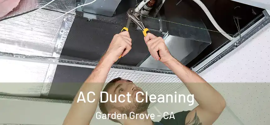  AC Duct Cleaning Garden Grove - CA
