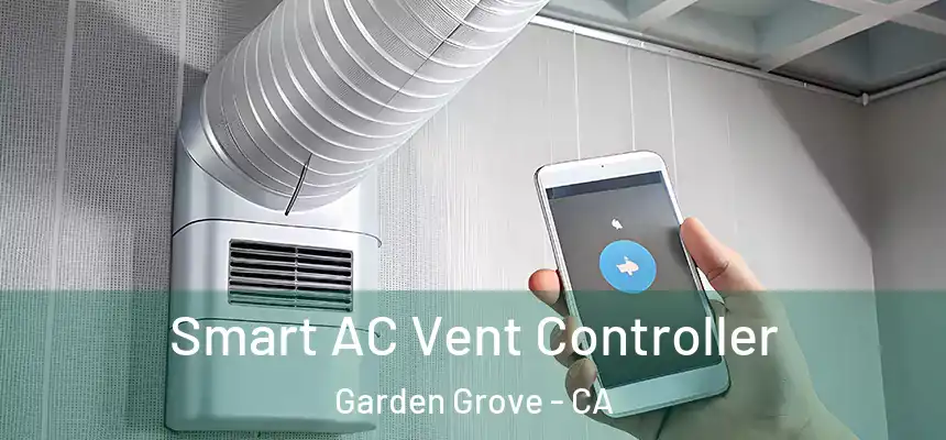 Smart AC Vent Controller Garden Grove - CA